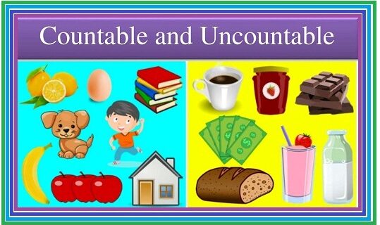 اسامی قابل شمارش یا Countable nouns /اسامی غیر قابل شمارش یا Uncountable nouns