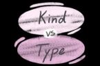 تفاوت Kind & Type