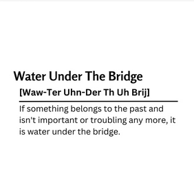 اصطلاح Water under the bridge