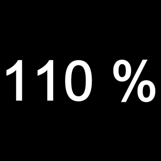 One hundred and ten percent