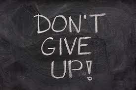 !Don’t give up